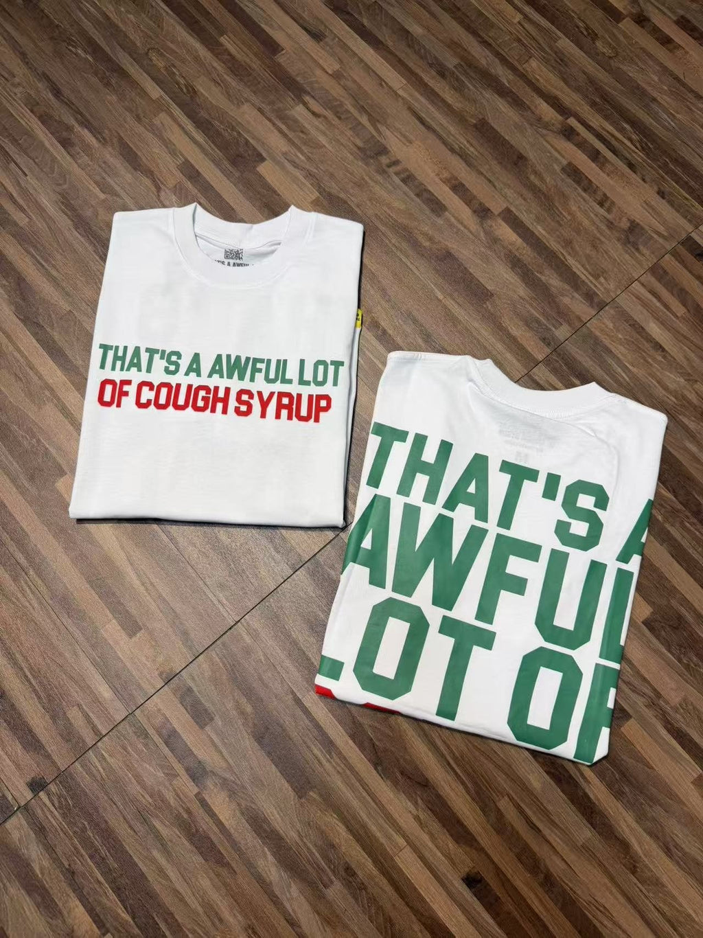 THAT'S A AWFUL LOT OF COUGH SYRUP White Front & Back Text Graphic T-Shirt